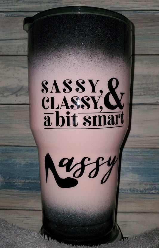 Epoxy Tumbler - Sassy , Classy & a bit smart assay